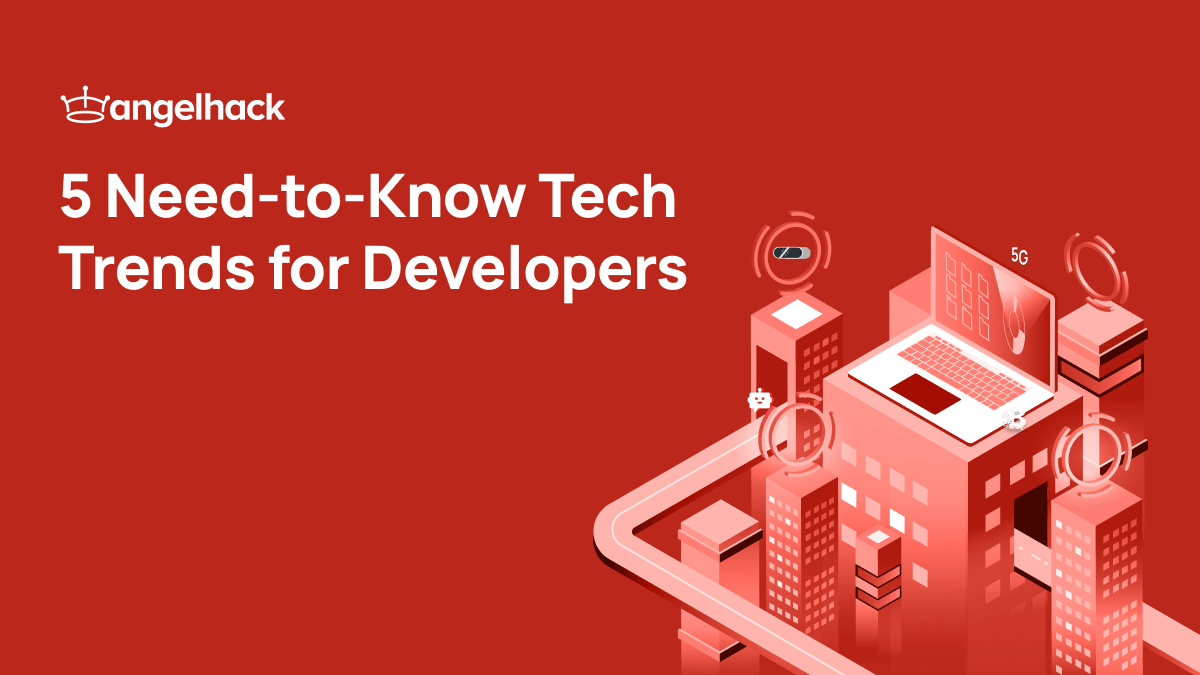 5 Need-to-Know Tech Trends for Developers