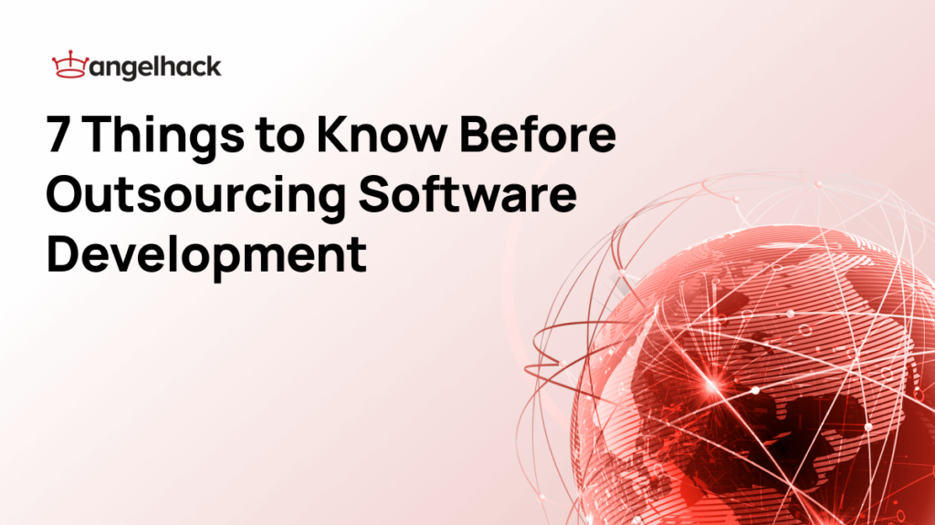 7 Things to Know Before Outsourcing Software Development