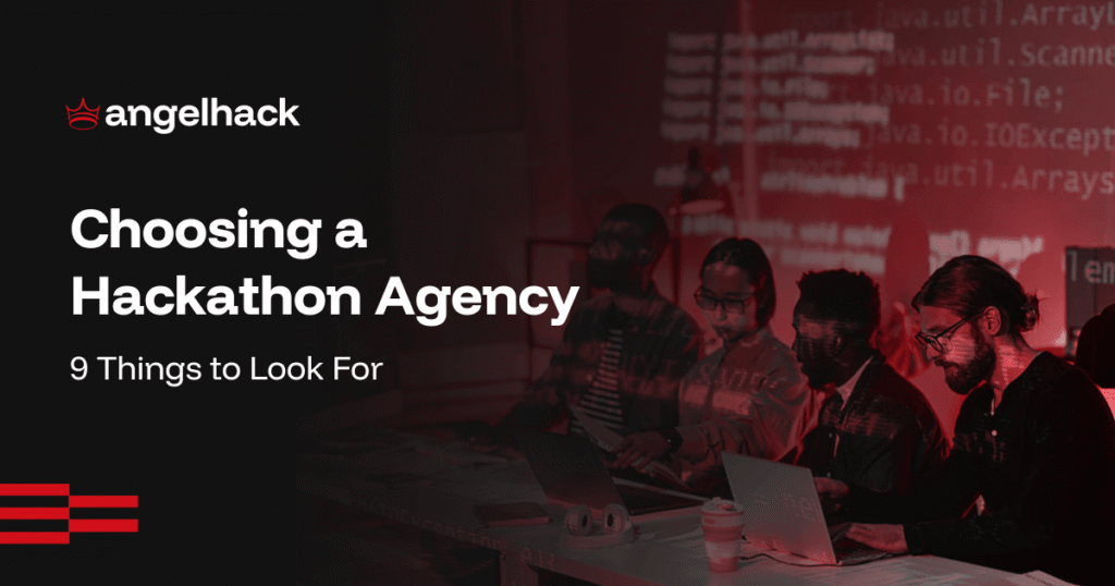 Choosing a hackathon agency: 9 things to look for 5 hackathon agency