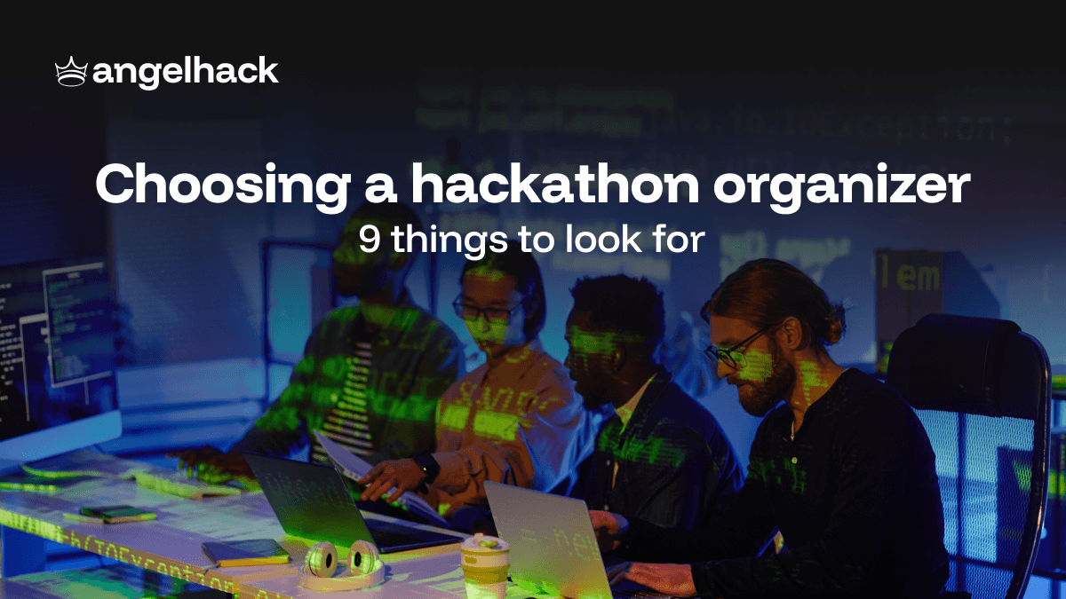 Choosing A Hackathon Organizer: 9 Things To Look For