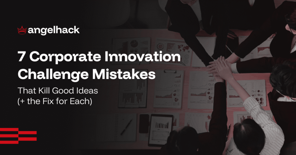 7 Corporate Innovation Challenge Mistakes That Kill Good Ideas (And the Fix for Each) 1 7 Corporate Innovation Challenge Mistakes