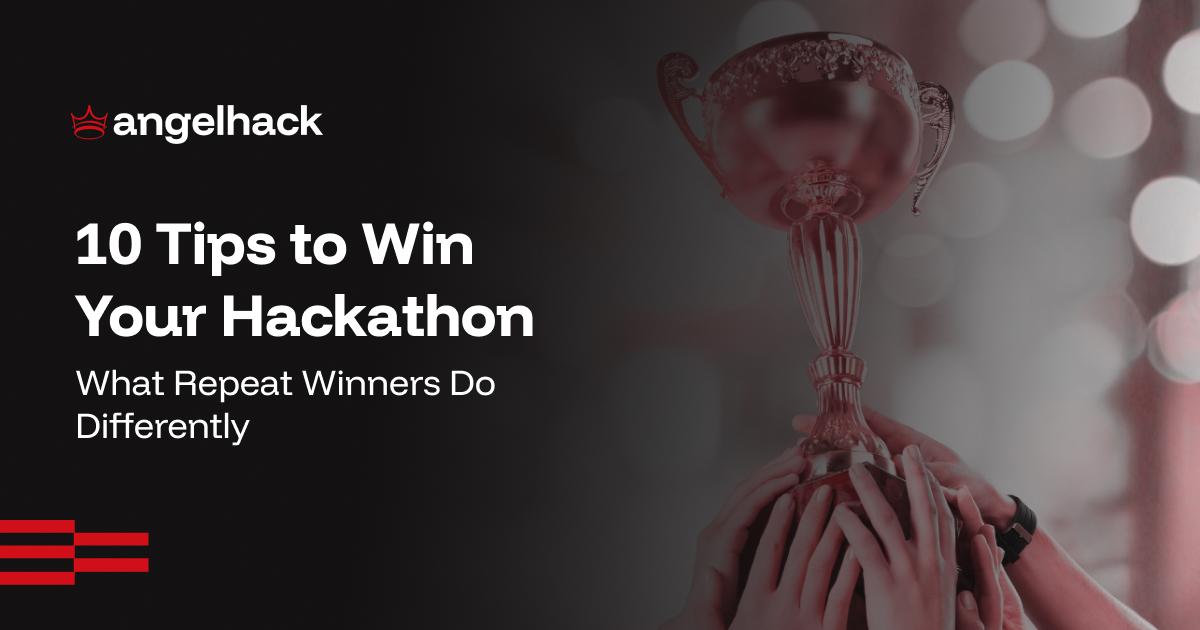 Hackathon Tips: What Repeat Winners Do Differently