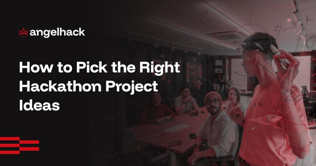How to Pick the Right Hackathon Project Ideas
