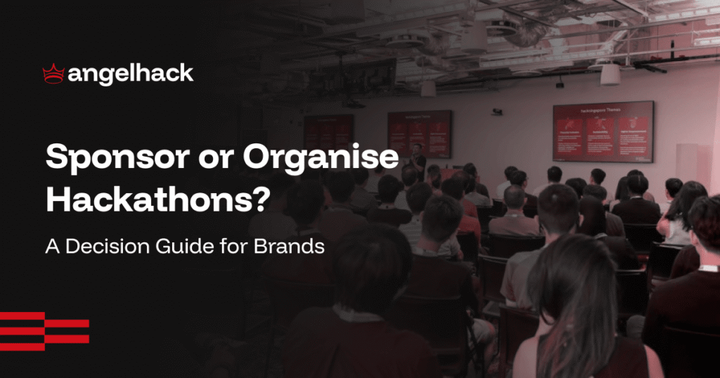 Sponsor or Organise a Hackathon? A Decision Guide for Brands 2 Sponsor or Organise a Hackathon?