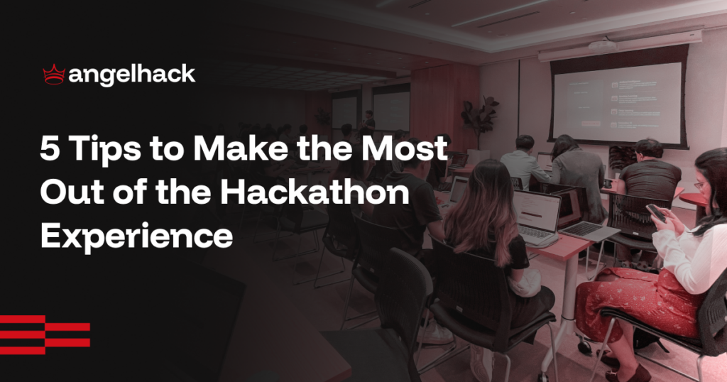 5 Tips to Make the Most Out of the Hackathon Experience (Even If You Don't Win) 1 hackathon experience