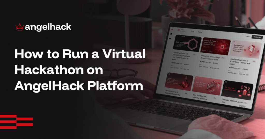 How to Host a Virtual Hackathon on the AngelHack Platform 1 How to Host a Virtual Hackathon on the AngelHack Platform